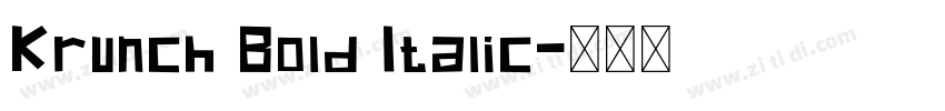Krunch Bold Italic字体转换